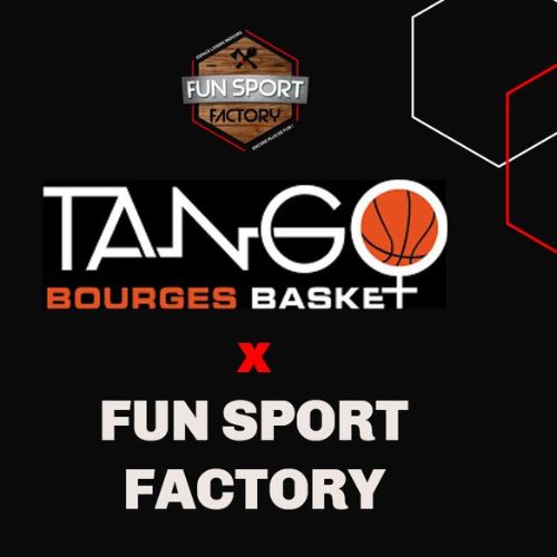 Tango Bourges Basket Aller Aux Matchs - Fun Sport Factory